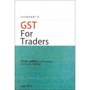 Taxmann's GST For Traders by Vivek Laddha